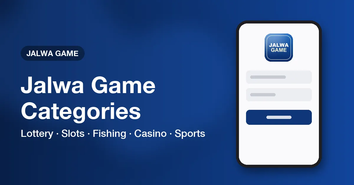 Banner listing Jalwa Game categories including lottery, slots, fishing, casino and sports